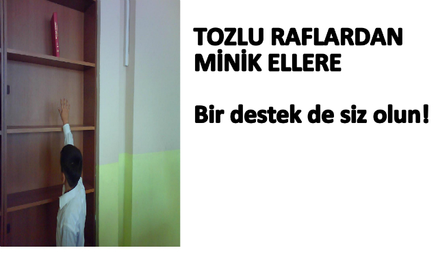 Bilinçli Gençler Derneği - Türkiye Bilinçli Gençlik Projesi - "TOZLU RAFLARDAN MİNİK ELLERE" - Yeniçiftlik İlköğretim Okulu - İZMİR